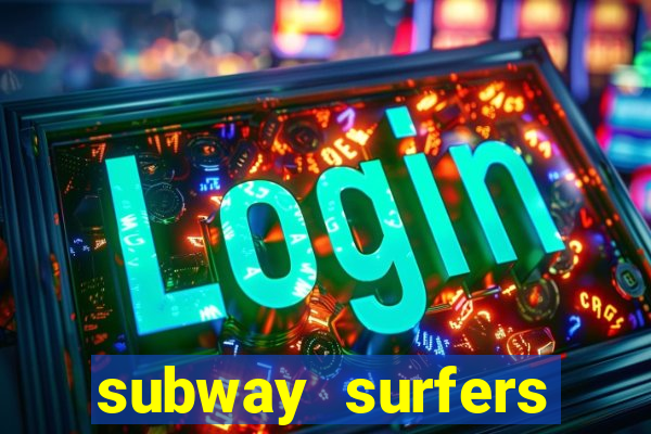 subway surfers jogar zurich
